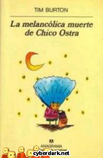 La Melanc�lica Muerte de Chico Ostra
