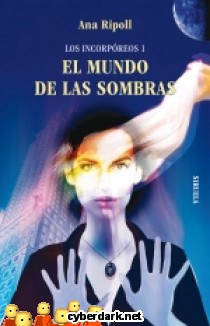 El Mundo de las Sombras / Los Incorp�reos 1