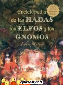 Enciclopedia de las Hadas, los Elfos y los Gnomos