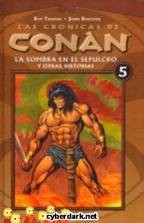 Las Cr�nicas de Conan 5: La Sombra en el Sepulcro y Otras Historias