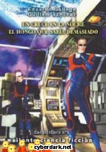 Un Cruce en la Noche y El Hongo que Sab�a Demasiado / Unicorp 5
