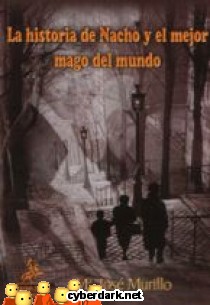 La Historia de Nacho y el Mejor Mago del Mundo