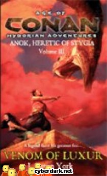 Veneno de Luxur / La Era Conan: Anok. Hereje de Estigia 3