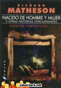 Nacido de Hombre y Mujer y Otras Historias Espeluznantes / Cuentos Fant�sticos 1