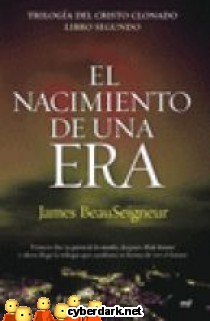 El Nacimiento de una Era / Trilog�a del Cristo Clonado 2
