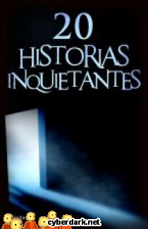 20 Historias Inquietantes