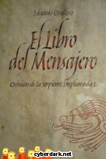 El Libro del Mensajero / Cr�nicas de la Serpiente Emplumada 1