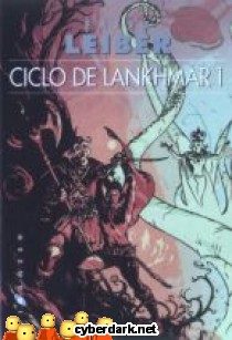 Fafhrd y el Ratonero Gris / Ciclo de Lankhmar 1