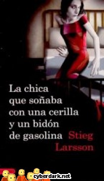 La Chica que So�aba con una Cerilla y un Bid�n de Gasolina / Millenium 2