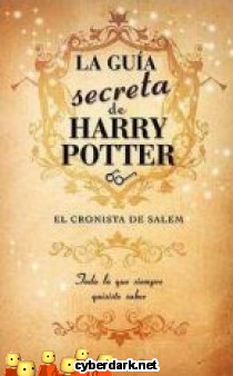La Gu�a Secreta de Harry Potter. El Cronista de Salem