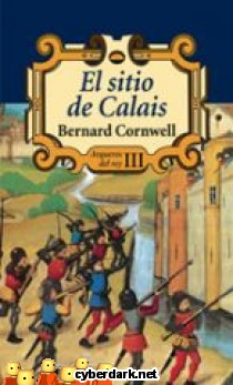 El Sitio de Calais  / Arqueros del Rey 3