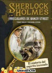 El Misterio del Esp�ritu Invocado / Sherlock Holmes y los Irregulares de Baker Street 2