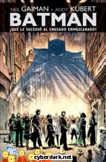 Batman: �Qu� le Sucedi� al Cruzado Enmascarado?