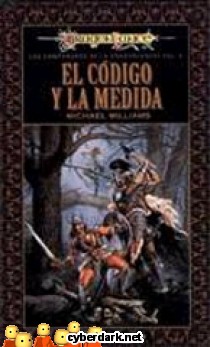 El C�digo y la Medida / Los Compa�eros de la Dragonlance 4