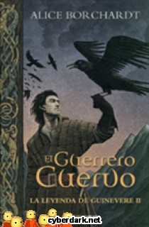 El Guerrero Cuervo / La Leyenda de Guinevere 2