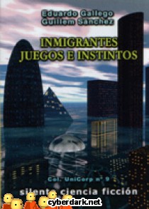 Inmigrantes - Juegos e Instintos / Unicorp 9