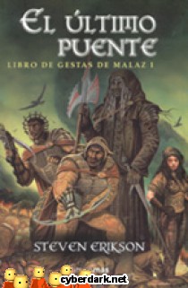 El �ltimo Puente / Libro de Gestas de Malaz 1