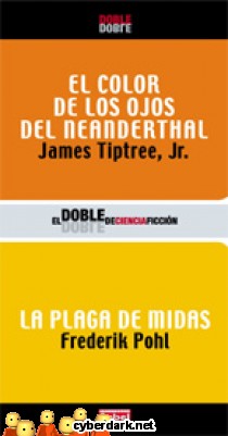 El Color de los Ojos del Neandertal / La Plaga de Midas