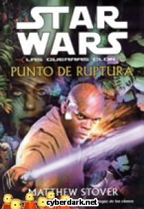 Punto de Ruptura / Star Wars - Las Guerras Clon