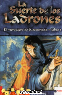 La Suerte de los Ladrones / El Mensajero de la Oscuridad 1