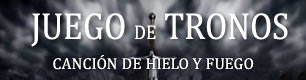 Canci�n de Hielo y Fuego - Juego de Tronos